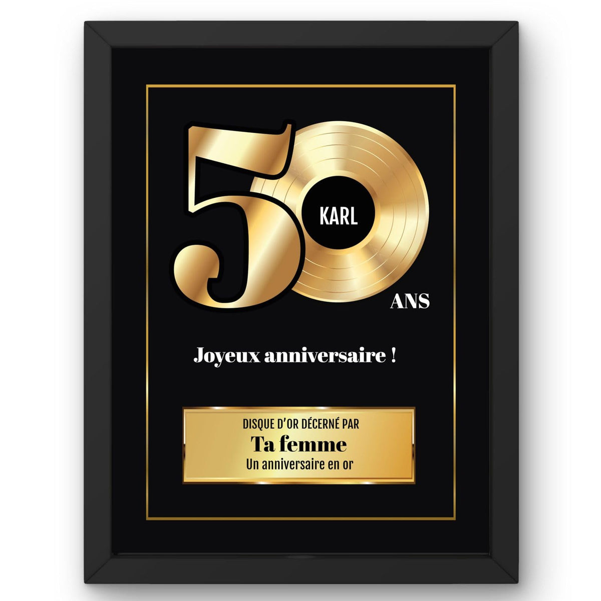 Disque d'or personnalisé pour ses 50 ans en cadre noir : grand « 50 » doré, prénom au centre du disque, signature et message au choix, livré chez vous (exemple)