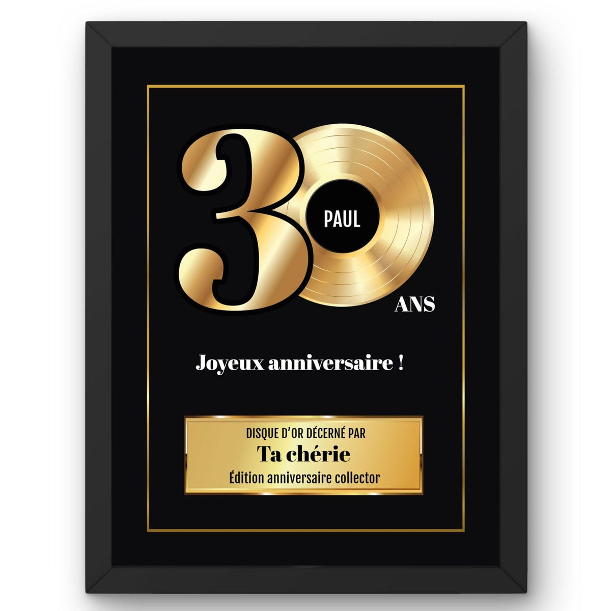 Disque d'or personnalisé pour ses 30 ans en cadre noir : grand « 30 » doré, prénom au centre du disque, signature et message au choix, livré chez vous (exemple)
