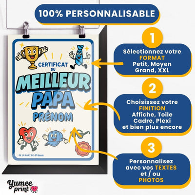 Personnalisez le certificat du meilleur papa en trois étapes : format, finition puis textes, avec son prénom et votre signature, imprimé et livré chez vous (exemple)