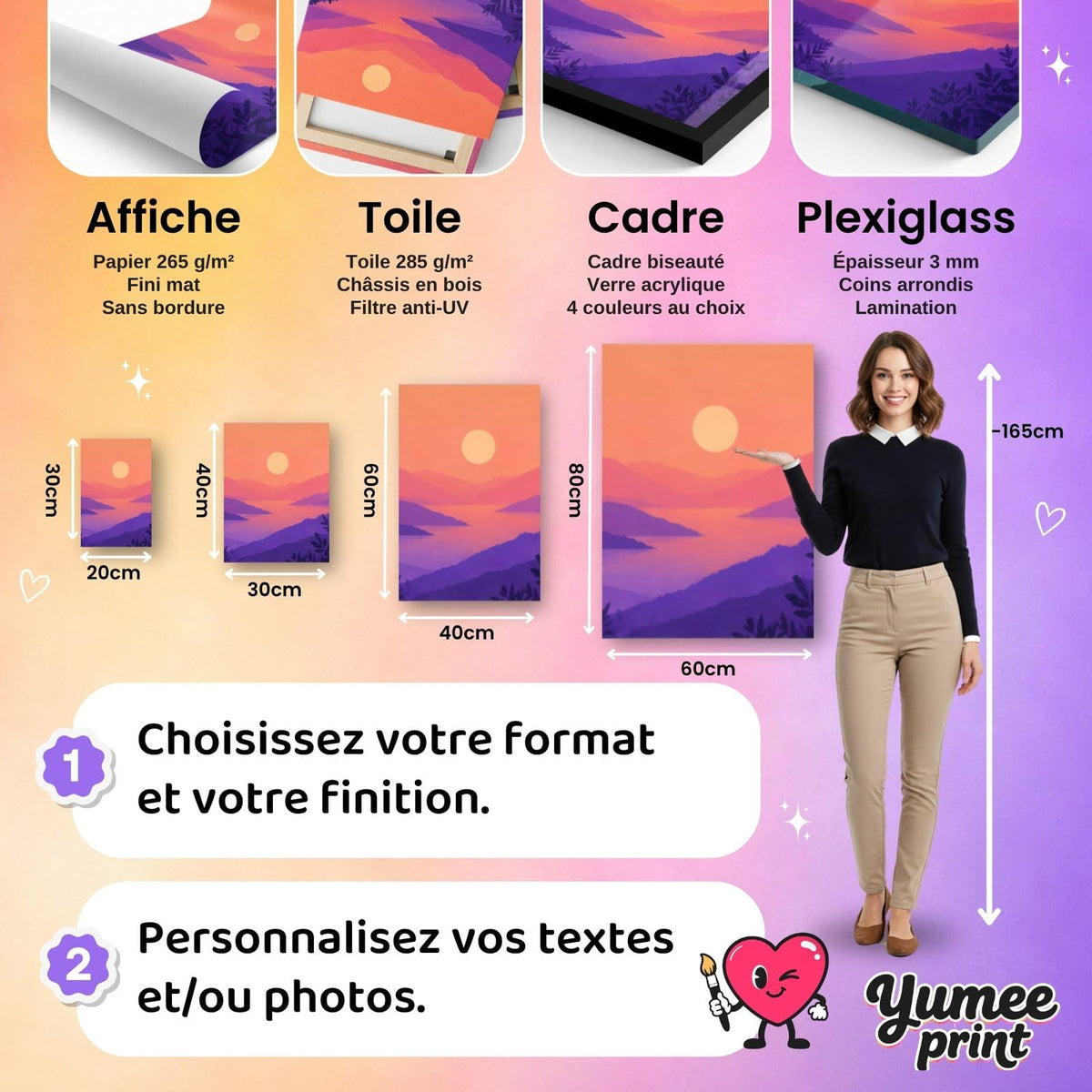 Quatre finitions : affiche (poster), toile canvas, plexiglas ou cadre ; cadre noir, blanc, bois clair ou bois foncé ; formats 30 x 20 cm, 40 x 30 cm, 60 x 40 cm et 80 x 60 cm