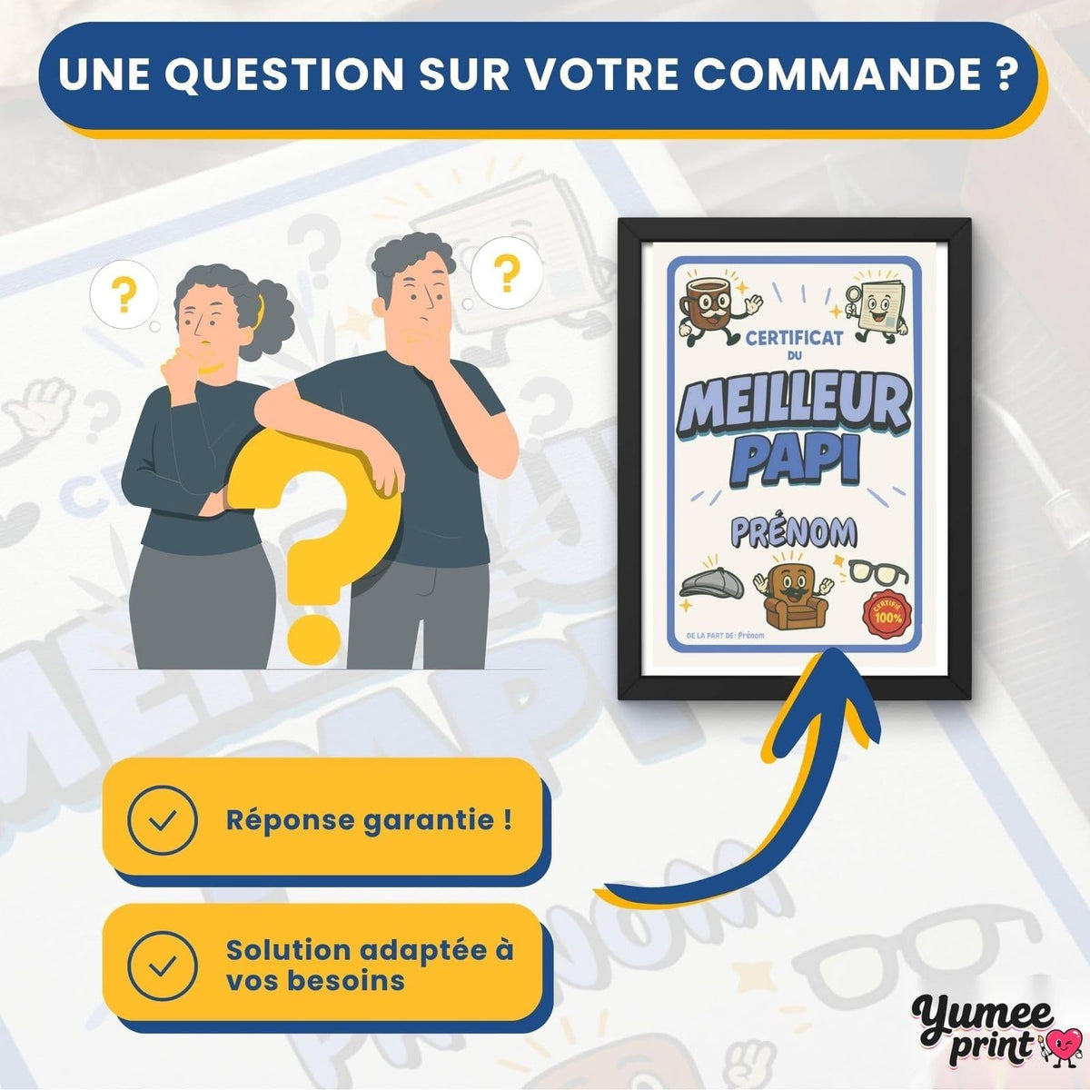 Une question sur votre certificat du meilleur papi ? Notre service client vous répond par message avec une solution garantie, adaptée à vos besoins
