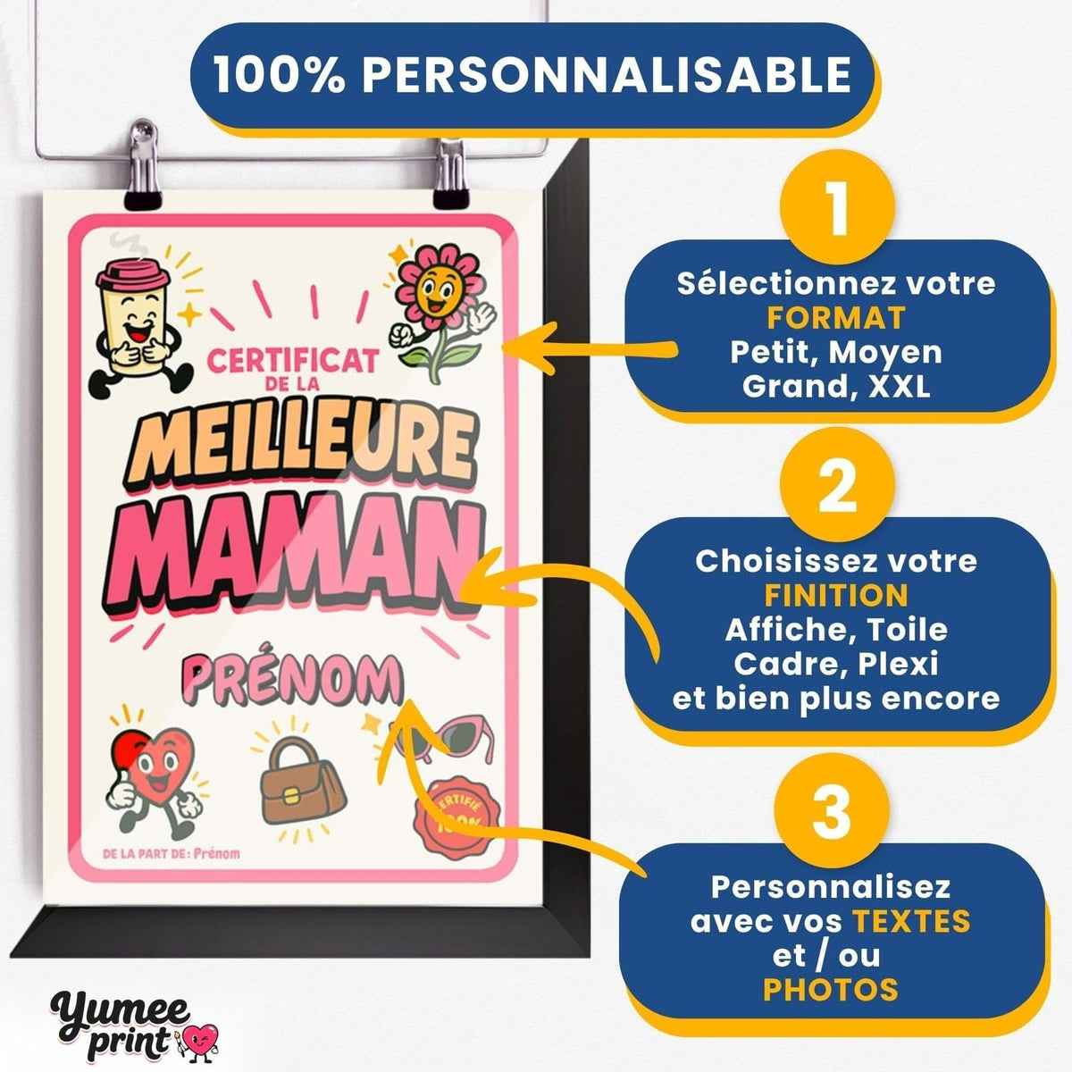 Personnalisez le certificat de la meilleure maman en trois étapes : format, finition puis textes, avec son prénom et votre signature, imprimé et livré chez vous (exemple)