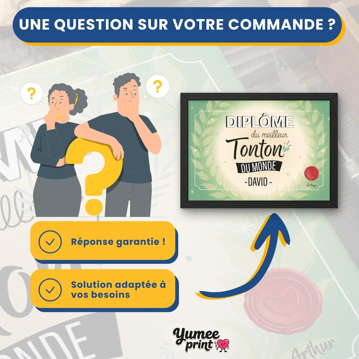 Une question sur votre diplôme « du meilleur tonton » ? Notre service client vous répond par message avec une solution garantie, adaptée à vos besoins