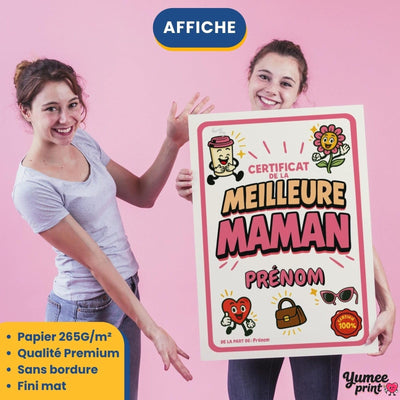 Certificat de la meilleure maman imprimé en affiche (poster) sur papier mat sans bordure, tenu à bout de bras ; son prénom en grand, livré roulé chez vous (exemple)