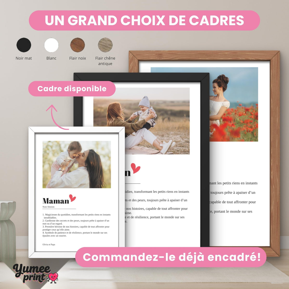 Affiches Maman façon définition en cadre blanc, noir et bois ; le cadre existe en noir, blanc, bois clair ou bois foncé, avec votre photo et votre signature, livré chez vous (exemple)