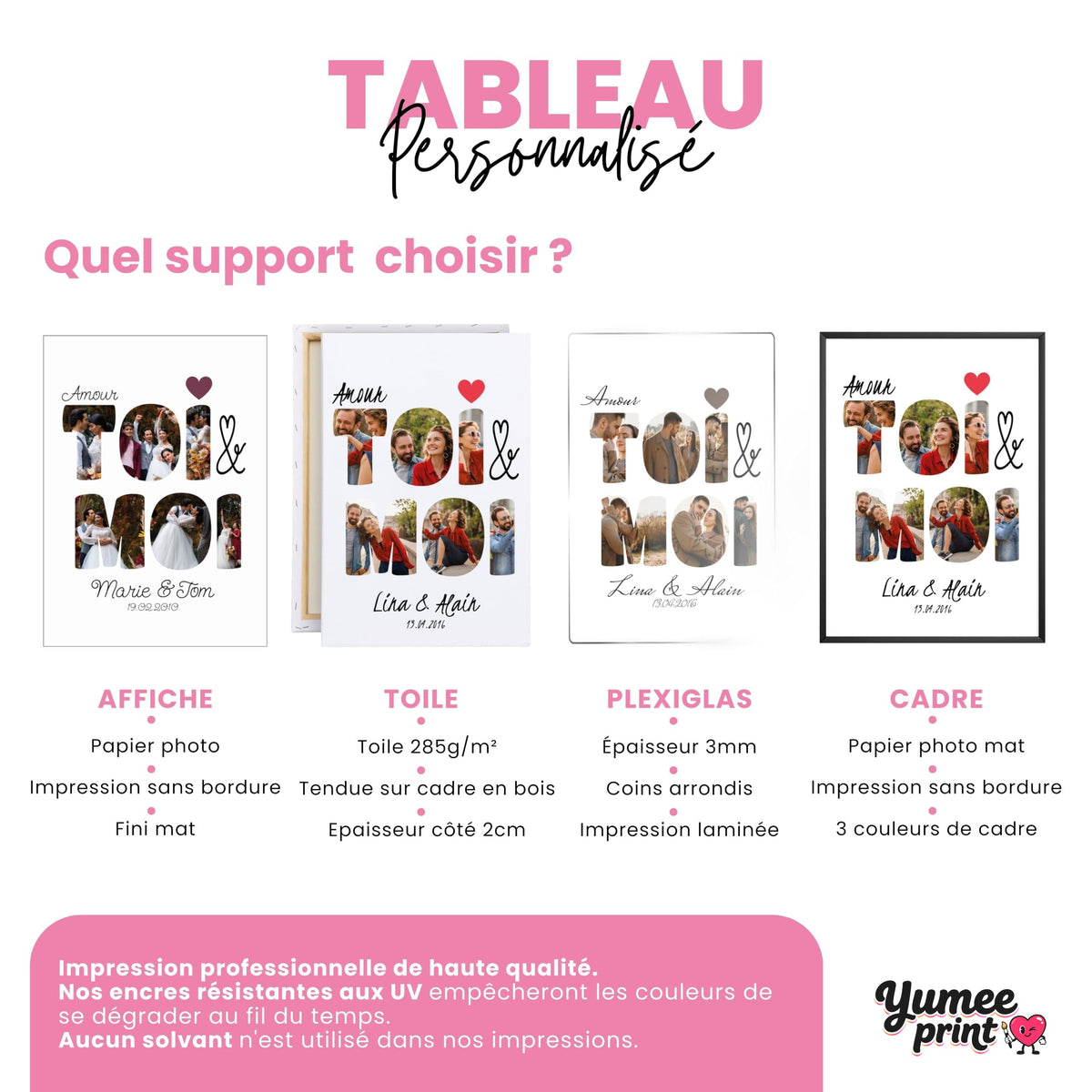 Toi & Moi en quatre finitions : affiche (poster), toile canvas, plexiglas ou cadre ; vos six photos, votre titre, vos prénoms et votre date, imprimés et livrés chez vous (exemple)